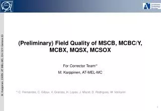 (Preliminary) Field Quality of MSCB, MCBC/Y, MCBX, MQSX, MCSOX