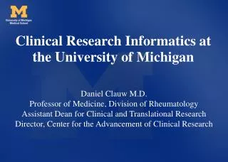 Clinical Research Informatics at the University of Michigan