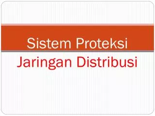 sistem proteksi jaringan distribusi