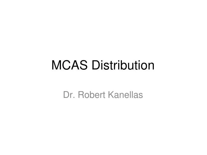 mcas distribution