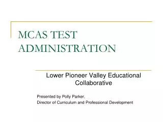 MCAS TEST ADMINISTRATION