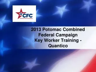 2013 Potomac Combined Federal Campaign Key Worker Training - Quantico