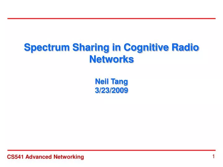 spectrum sharing in cognitive radio networks neil tang 3 23 2009