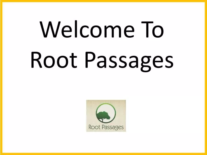 welcome to root passages