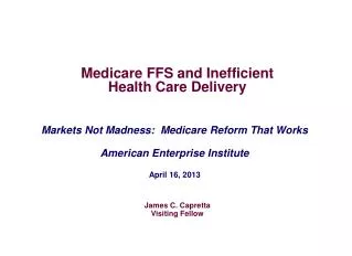 Medicare FFS and Inefficient Health Care Delivery
