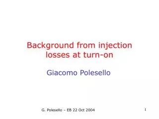 Background from injection losses at turn-on
