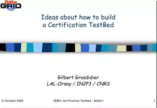 Ideas about how to build a Certification TestBed