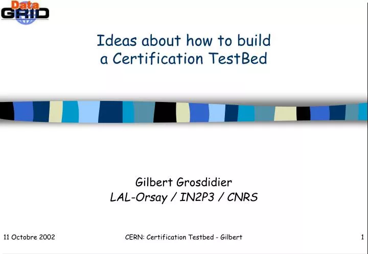 ideas about how to build a certification testbed