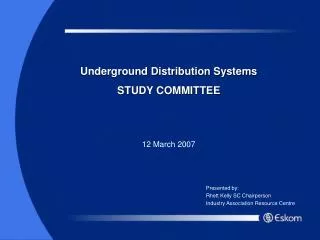 Underground Distribution Systems STUDY COMMITTEE