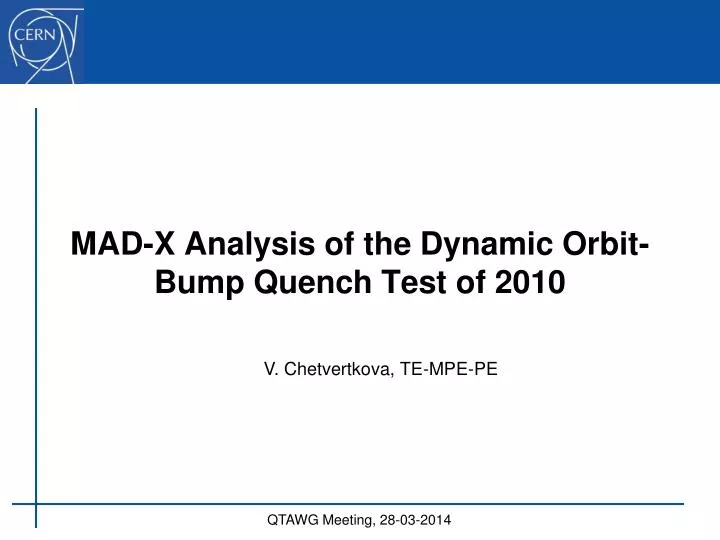 mad x analysis of the dynamic orbit bump quench test of 2010