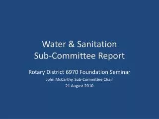 Water &amp; Sanitation Sub-Committee Report