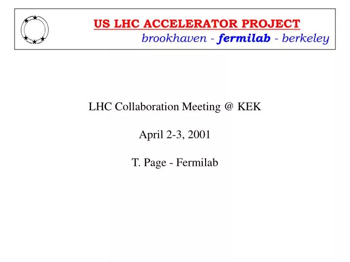 lhc collaboration meeting @ kek april 2 3 2001 t page fermilab