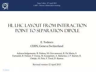 HL LHC LAYOUT FROM Interaction POINT TO SEPARATION DIPOLE