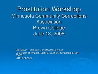 Prostitution Workshop Minnesota Community Corrections Association Brown College June 13, 2008