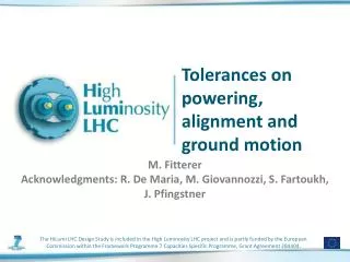 Tolerances on powering, alignment and ground motion