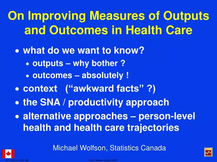 on improving measures of outputs and outcomes in health care