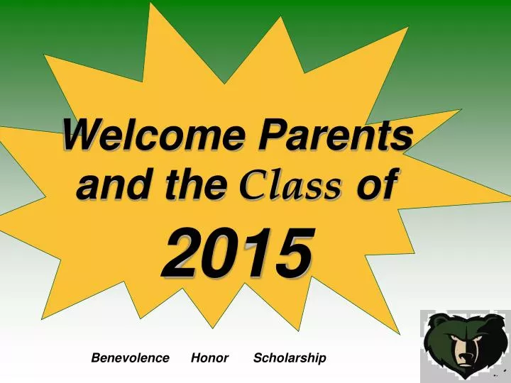 welcome parents and the class of 2015