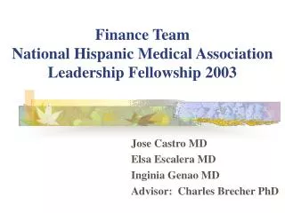 Finance Team National Hispanic Medical Association Leadership Fellowship 2003
