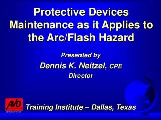 Protective Devices Maintenance as it Applies to the Arc/Flash Hazard
