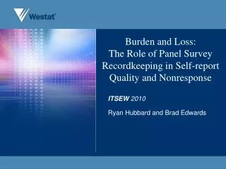 Burden and Loss: The Role of Panel Survey Recordkeeping in Self-report Quality and Nonresponse