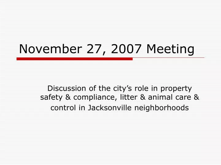 november 27 2007 meeting