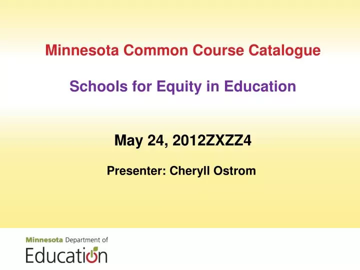 minnesota common course catalogue schools for equity in education may 24 2012zxzz4