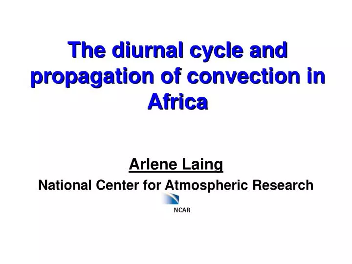 the diurnal cycle and propagation of convection in africa