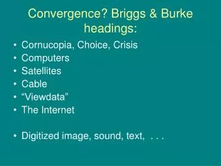 Convergence? Briggs &amp; Burke headings: