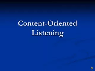 Content-Oriented Listening