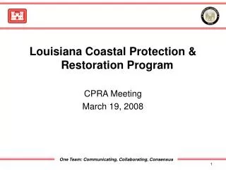Louisiana Coastal Protection &amp; Restoration Program CPRA Meeting March 19, 2008