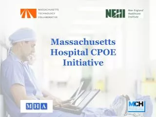 Massachusetts Hospital CPOE Initiative