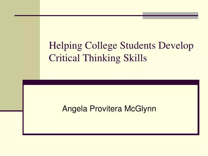 helping college students develop critical thinking skills