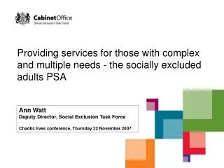 Providing services for those with complex and multiple needs - the socially excluded adults PSA