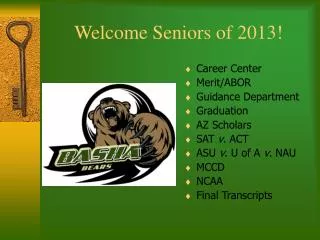 Welcome Seniors of 2013!