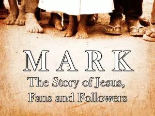 The Story of Jesus, Fans and Followers