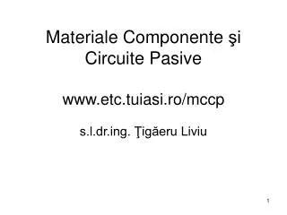 materiale componente i circuite pasive www etc tuiasi ro mccp