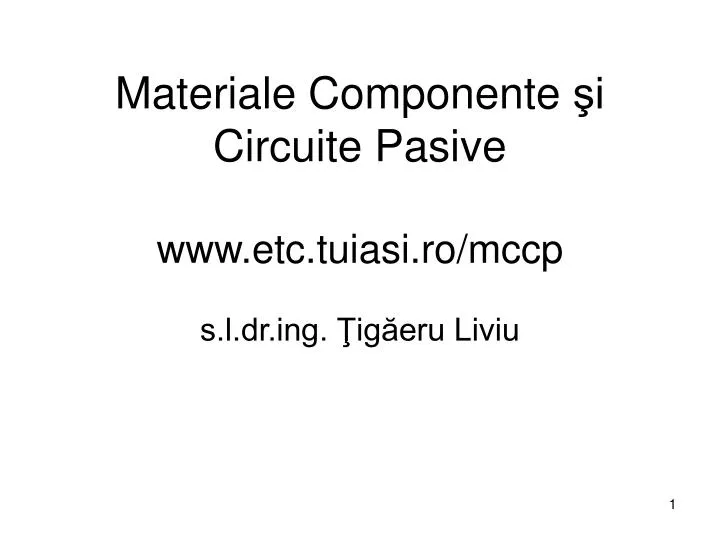materiale componente i circuite pasive www etc tuiasi ro mccp