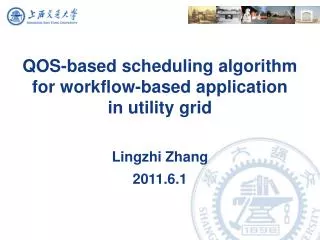 QOS-based scheduling algorithm for workflow-based application in utility grid