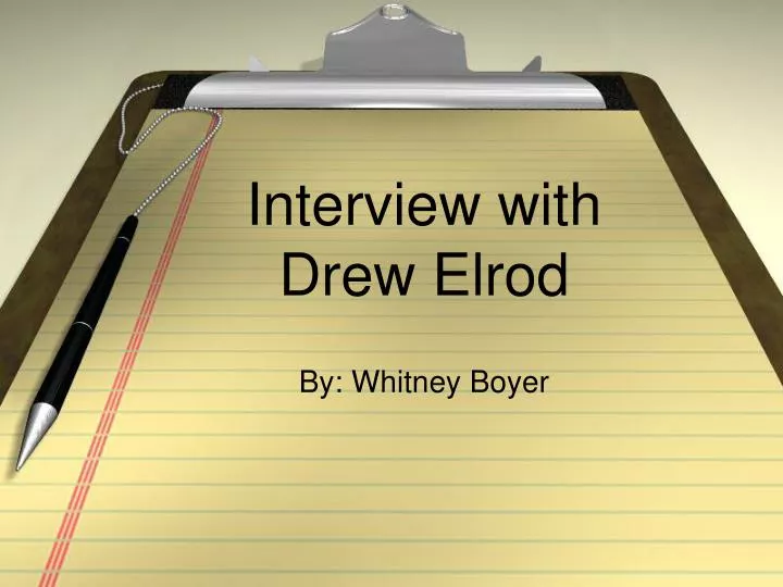 interview with drew elrod