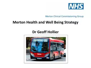 Merton Health and Well Being Strategy Dr Geoff Hollier