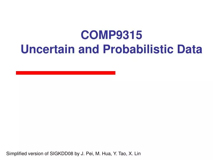comp9315 uncertain and probabilistic data