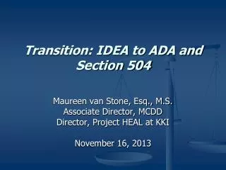 Transition: IDEA to ADA and Section 504