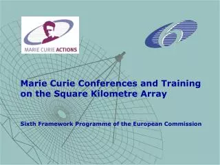 Marie Curie Conferences and Training on the Square Kilometre Array