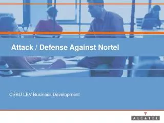 Attack / Defense Against Nortel