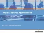 Attack / Defense Against Nortel - slide 1