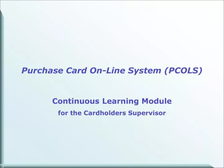 purchase card on line system pcols
