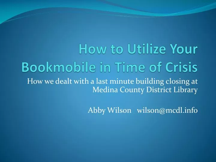 how to utilize your bookmobile in time of crisis