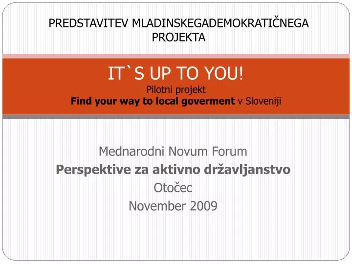 it s up to you pilotni projekt find your way to local goverment v sloveniji