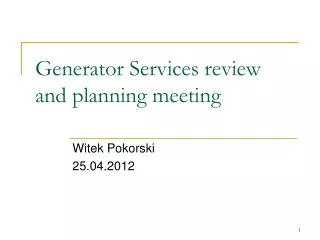 Generator Services review and planning meeting