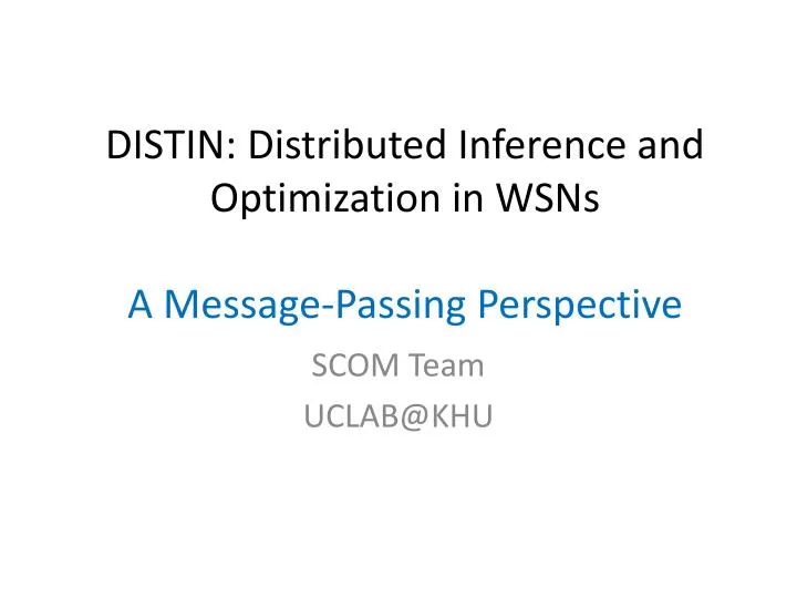 distin distributed inference and optimization in wsns a message passing perspective